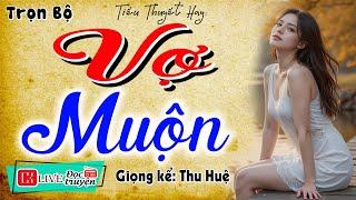 Nghe xong lại muốn nghe tiếp: " VỢ MUỘN " - Đọc Truyện Đêm Khuya Việt Nam 2025 - MC Thu Huệ kể