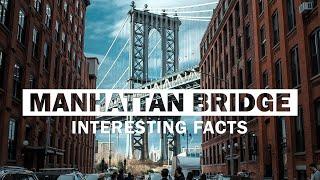 17 Interesting Facts About Manhattan Bridge