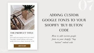 Add Custom Google Fonts to your Shopify "Buy Button" Embed Code