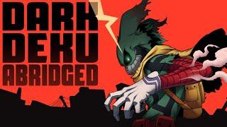 My Hero Academia the Movie: Dark Deku ABRIDGED