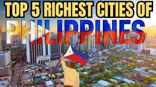 Ranking the Top 5 Richest Philippine Cities as of October 2024!