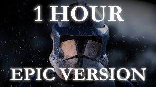 Republic Clone Army March - Order 66 (Epic Version) | 1 HOUR