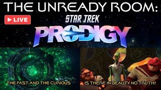 LIVE: "The Fast and the Curious" & "Is There in Beauty No Truth?" Prodigy S2 Ep 7 & 8 Unready Room!