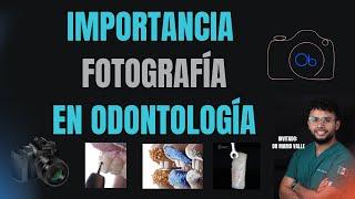 Importancia de la fotografía en Odontología   con Dr Mario Valle