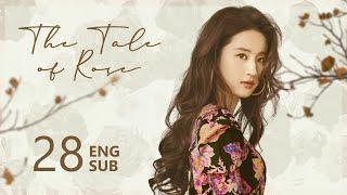 ENG SUB【The Tale of Rose 玫瑰的故事】EP28 | Rosie was free and devoted herself to career