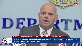 WATCH LIVE: Police providing update on arrest linked to Plymouth homicide investigation.