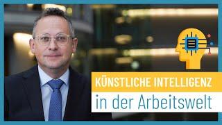 Künstliche Intelligenz (KI) in der Arbeitswelt