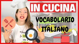 Vocabolario della CUCINA in ITALIANO: Impara Nuove Parole e Parla come un VERO ITALIANO! ‍ 