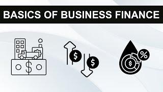 How to Understand the Basics of Business Finance