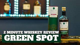 GREEN SPOT - TWO MINUTE WHISKEY REVIEW