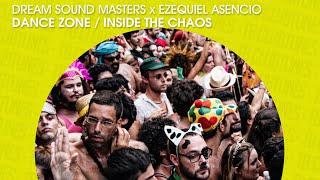 Dream Sound Masters & Ezequiel Asencio - Inside The Chaos (Dance Zone EP Official)