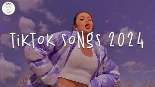 Tiktok songs 2024  Tiktok music 2024 ~ Best tiktok songs