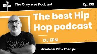 The Creator of Drink Champs | DJ EFN  interview