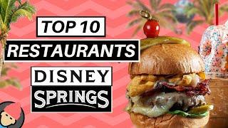 TOP 10 Best Restaurants at DISNEY SPRINGS | Disney World