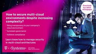 Is your multi-cloud transformation secure? | T-Systems