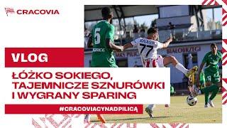 ŁÓŻKO SOKIEGO, TAJEMNICZE SZNURÓWKI I WYGRANY SPARING | #CracoviacyNadPilicą | Dzień 6.