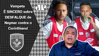 "POR%@! Quando EU VI o Neymar no BANCO DE RESERVAS..." Vampeta É SINCERO após Corinthians x Santos!