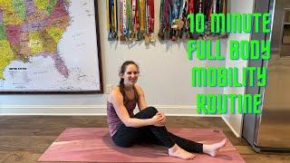 10 Minute Full Body Mobility Routine