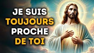  Je Suis Toujours Proche de Toi | Puissant Message de Dieu | Parole Divine Inspirante