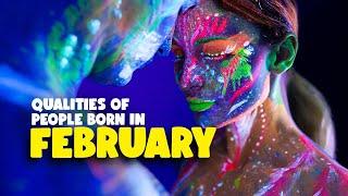Qualities of People born in February