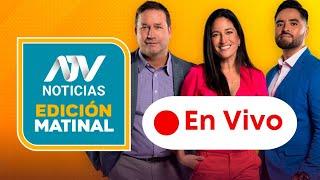 ATV Noticias Edición Matinal  EN VIVO  - Programa 02 de enero 2025