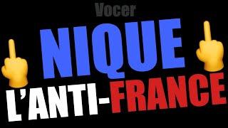 Vocer - NIQUE L’ANTI FRANCE… et le RACISME ANTI-BLANCS #rap