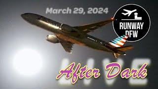  LIVE DFW Airport plane spotting ️ March 29, 2024 @ 7:30 pm CT