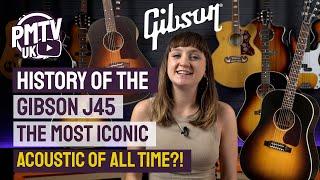 Gibson J-45 History - Is This the Most Iconic Acoustic Guitar of All Time?!