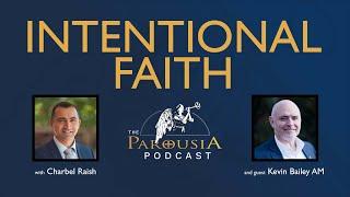 Intentional Faith - Kevin Bailey AM