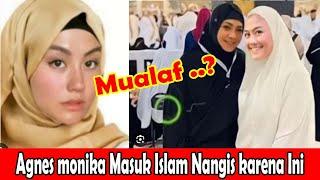 Agnes Monika Mualaf Masuk Islam Nangis Karena Ini.