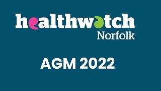 Healthwatch Norfolk AGM 2022 (subtitled)