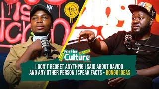 Bongo Ideas - I don’t regret anything I said about Davido and any other person , I speak facts