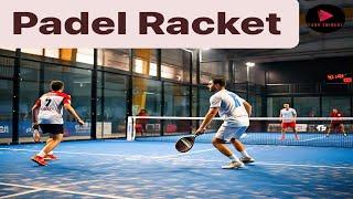 What is special on Padel Racket?