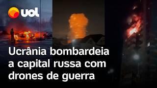 Ucrânia ataca Rússia e lança centenas de drones contra Moscou; vídeos mostram bombardeios