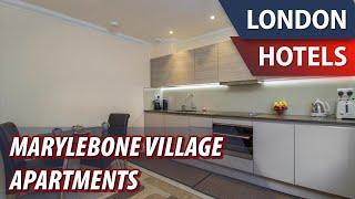 Marylebone Village Apartments | Review Hotel in London, Great Britain