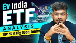 EV India ETF Analysis | The Next Big Opportunity! | ETFs Investment