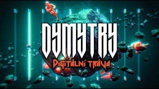 Dymytry - DIGITÁLNÍ TRÁVA (Official Video)