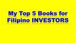 My Top 5 Books for Filipino INVESTORS   #Top5Books