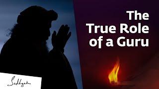 The True Role of a Guru | Sadhguru