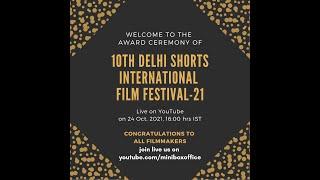 Award Ceremony: 10th Delhi Shorts International Film Festival-21 | Miniboxoffice