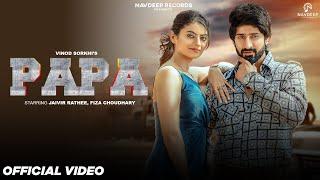 PAPA (Video) | Chora Kali Kali Gaadi Rakhe I Vinod S, Jaivir R,  Fiza C | New Haryanvi Song