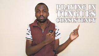 The understanding you need to pray in tongues consistently