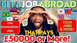 Get A Job Abroad that Pays £50000 or More!