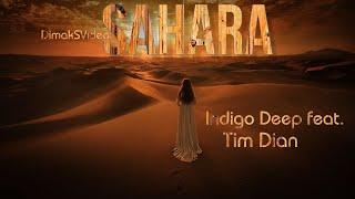 Indigo Deep feat. Tim Dian - Sahara (DimakSVideo)