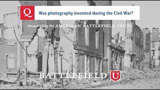 Was Photography Invented During the Civil War?