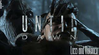 Until Dawn Remake TV Series Episode 6- "Loss and Violence"