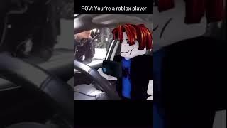 POV : your're a roblox player