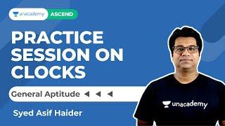 Clocks | General Aptitude | Syed Asif Haider | Unacademy Ascend