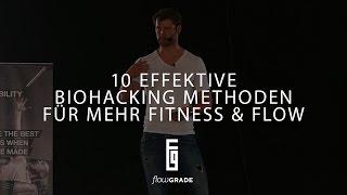 10 effektive Biohacking-Methoden für mehr Fitness und Flow - Flowgrade Show 24 mit Max Gotzler