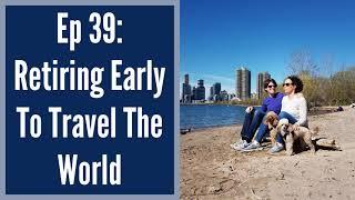 039 | Retiring Early to Travel the World | Stephanie & Gillian